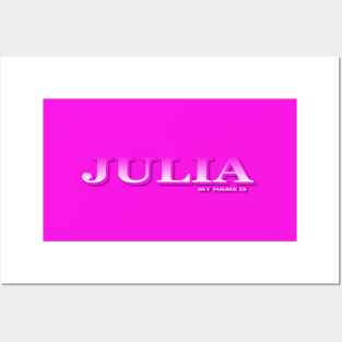 JULIA. MY NAME IS JULIA. SAMER BRASIL Posters and Art